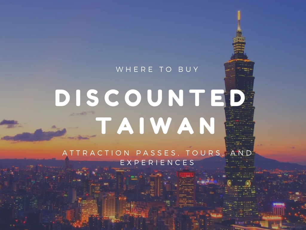 Discounted Taiwan Attraction Passes, tours, and experience